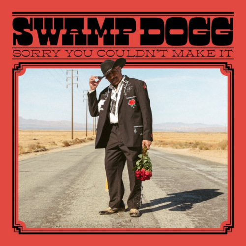 SWAMP DOGG - SORRY YOU COULDN'T MAKE ITSWAMP DOGG - SORRY YOU COULDNT MAKE IT.jpg